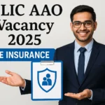 LIC AAO Vacancy 2025